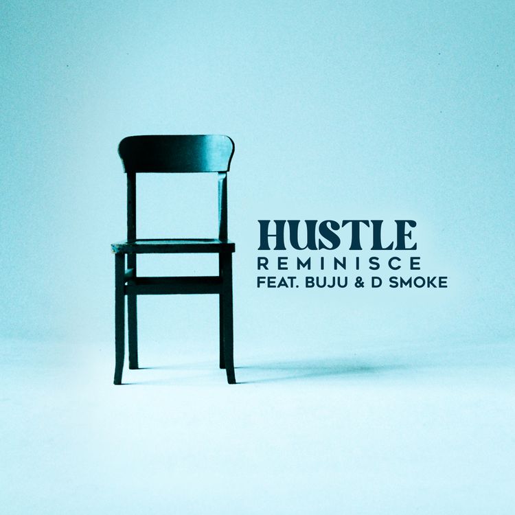 Reminisce-Hustle