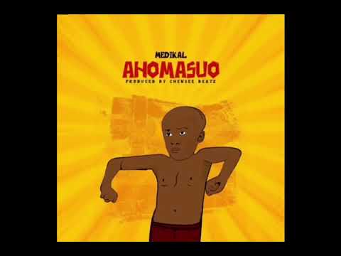 Medikal – Ahomasuo