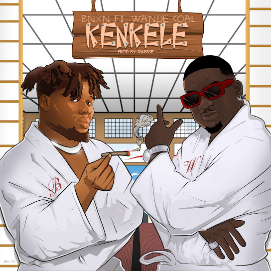 BNXN & Wande Coal – Kenkele