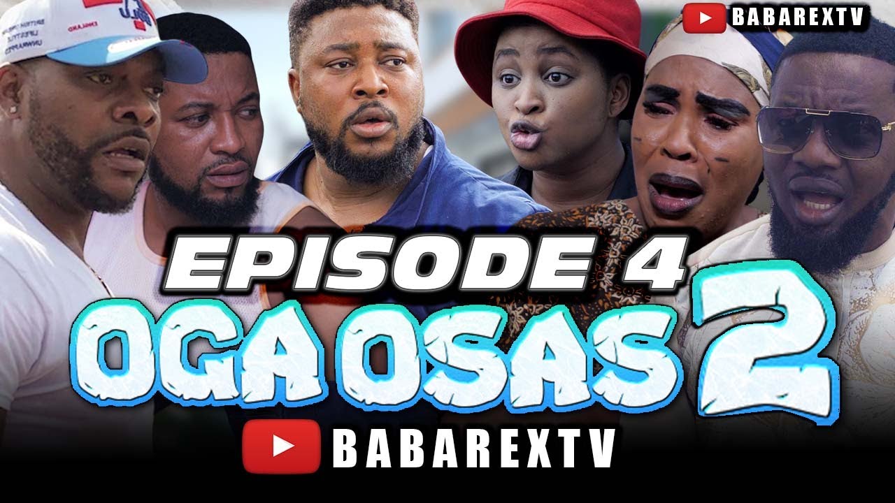 Download Oga Osas Season 2 – Episode 4