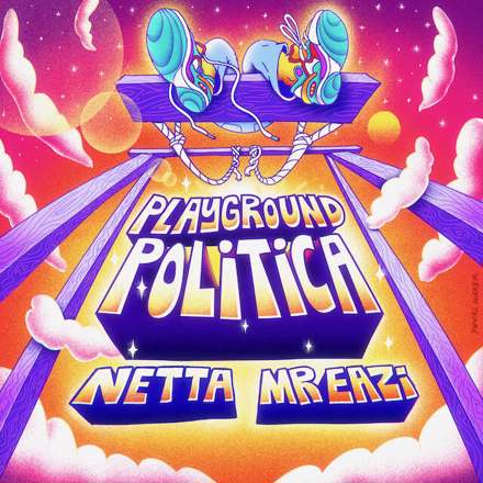 Netta & Mr Eazi – Playground Politica