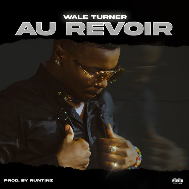 Wale Turner Au Revoir