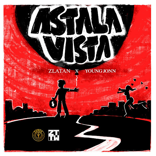 Zlatan ft. Young John – Astalavista