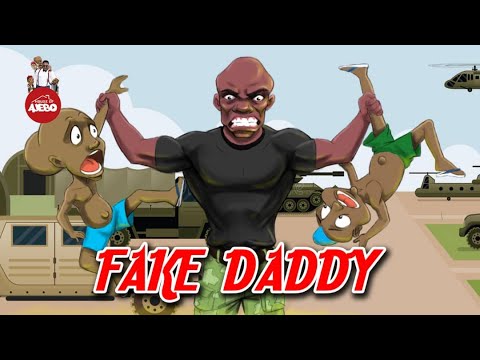 House Of Ajebo – Fake Daddy (Comedy)