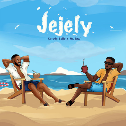 Korede Bello & Mr Eazi – Jejely