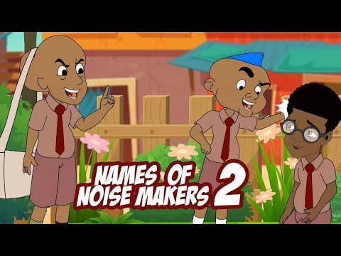 House Of Ajebo – Name Of Noise Makers 2 (Comedy)