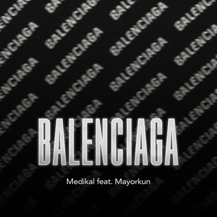 Medikal ft. Mayorkun – Balenciaga