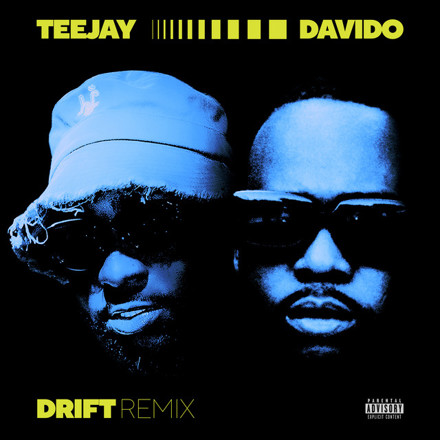 Teejay & Davido – Drift (Remix)