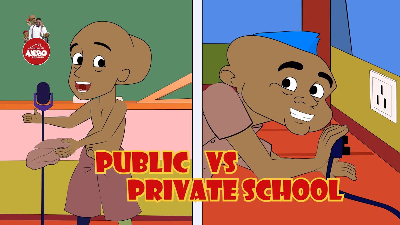 House of Ajebo – Public School vs. Private School (Comedy)