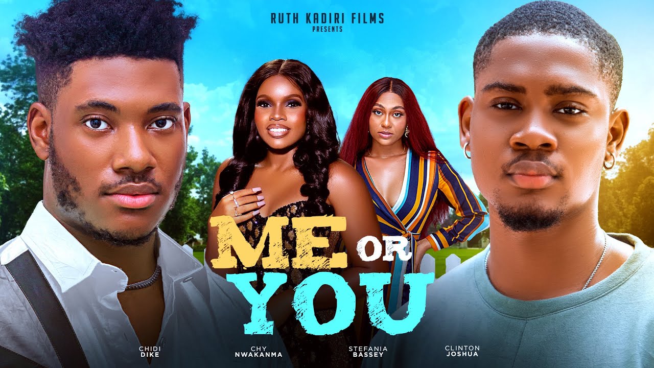 Me or You (2024) [Nollywood]