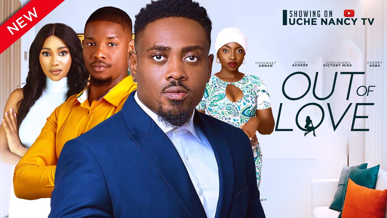 Out of Love (2024) [Nollywood]