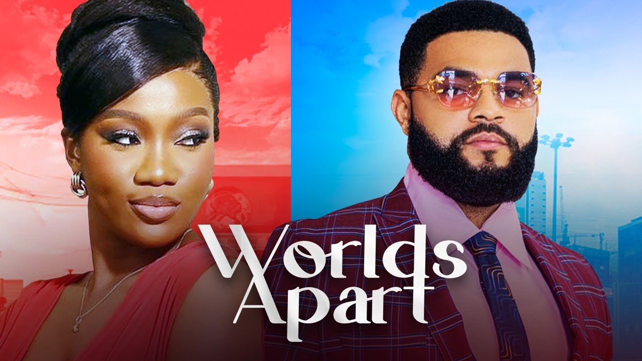 Worlds Apart (2024) [Nollywood]