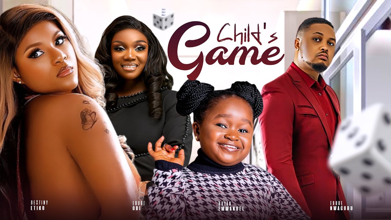 Child’s Game (2024) [Nollywood]