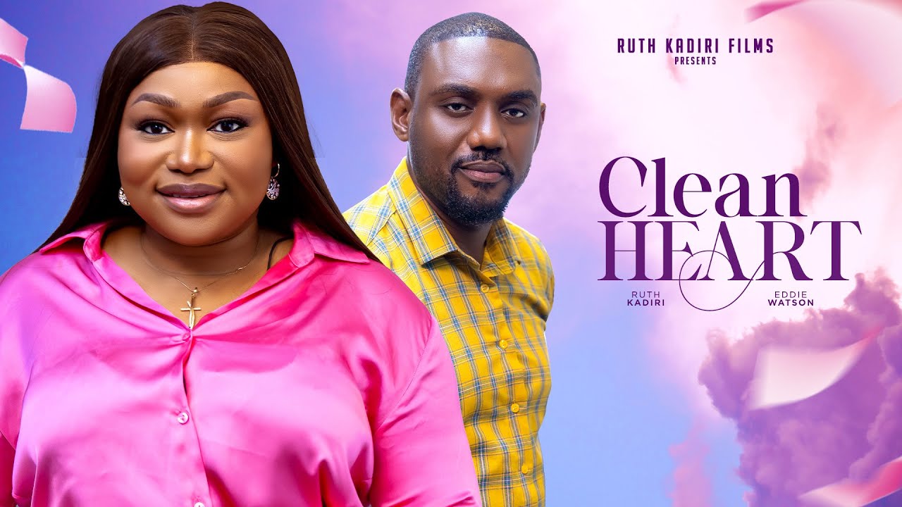 Clean Heart (2024) [Nollywood]