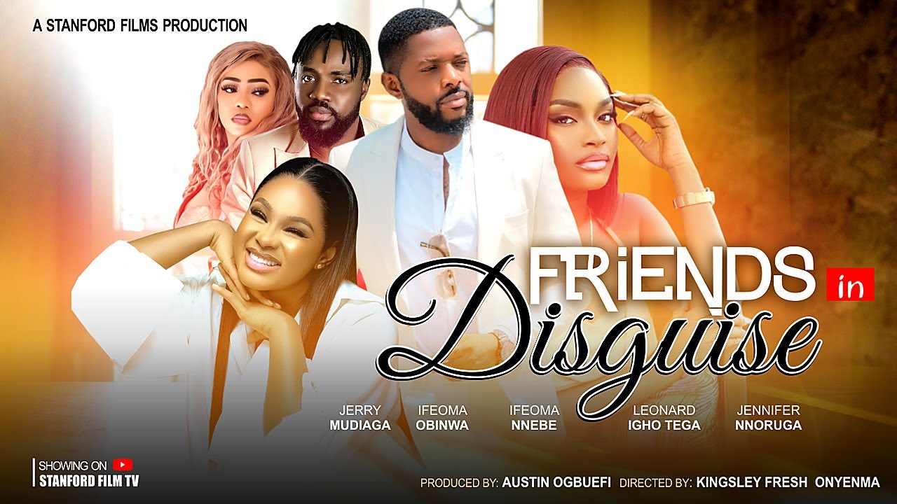 Friends In Disguise (2024) [Nollywood]