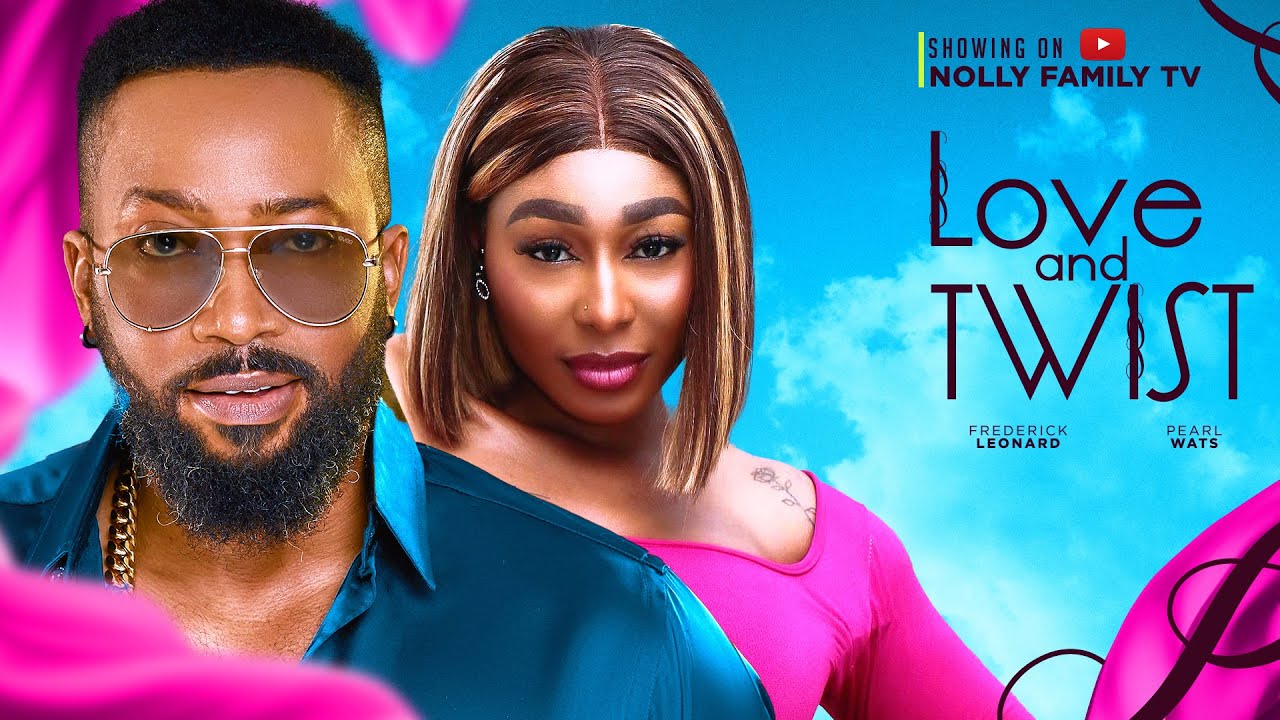 Love and Twist (2024) [Nollywood]