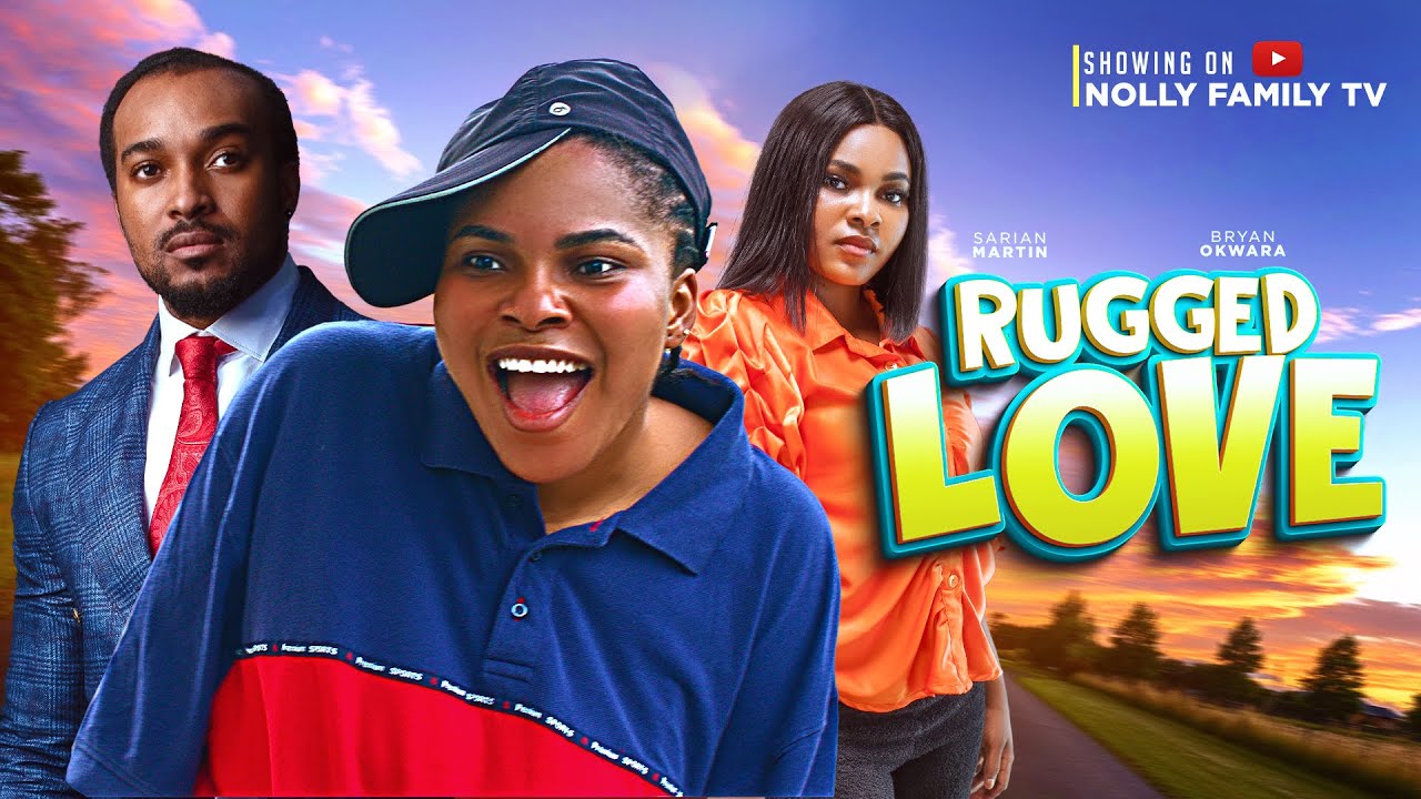 Rugged Love (2024) [Nollywood]