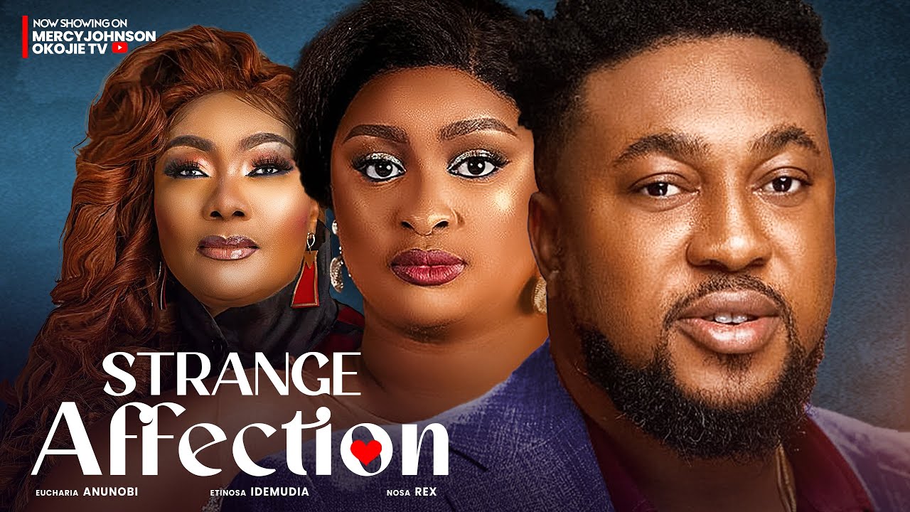 Strange Affection (2024) [Nollywood]