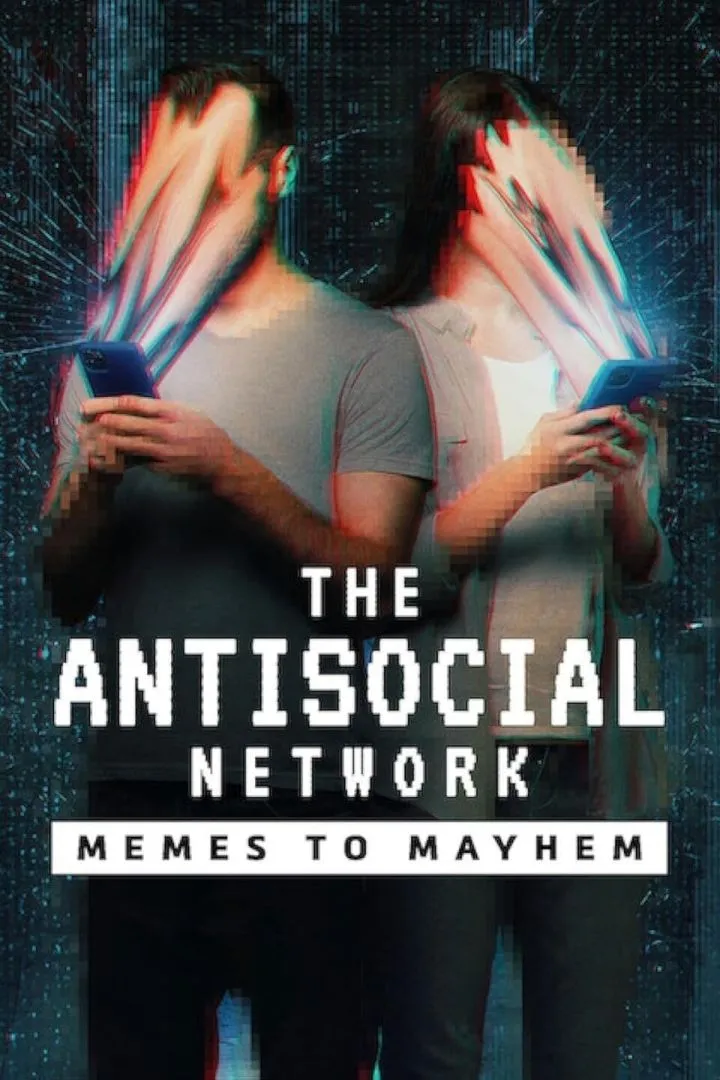 The Antisocial Network: Memes To Mayhem (2024)