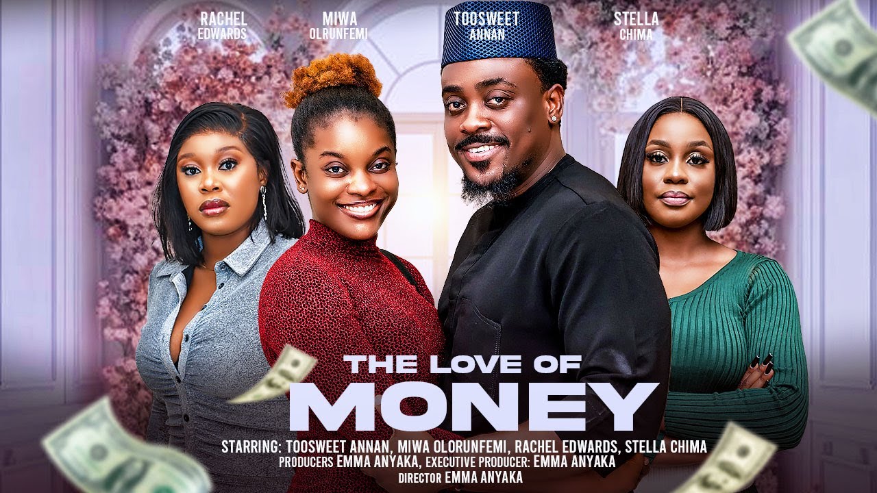 The Love of Money (2024) [Nollywood]