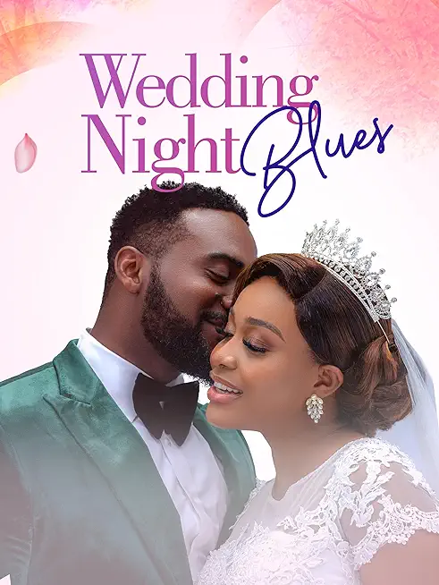 Wedding Night Blues (2024) [Nollywood]