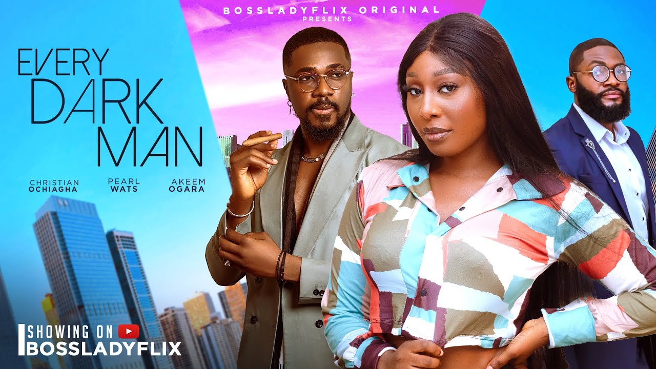 Every Dark Man (2024) [Nollywood]