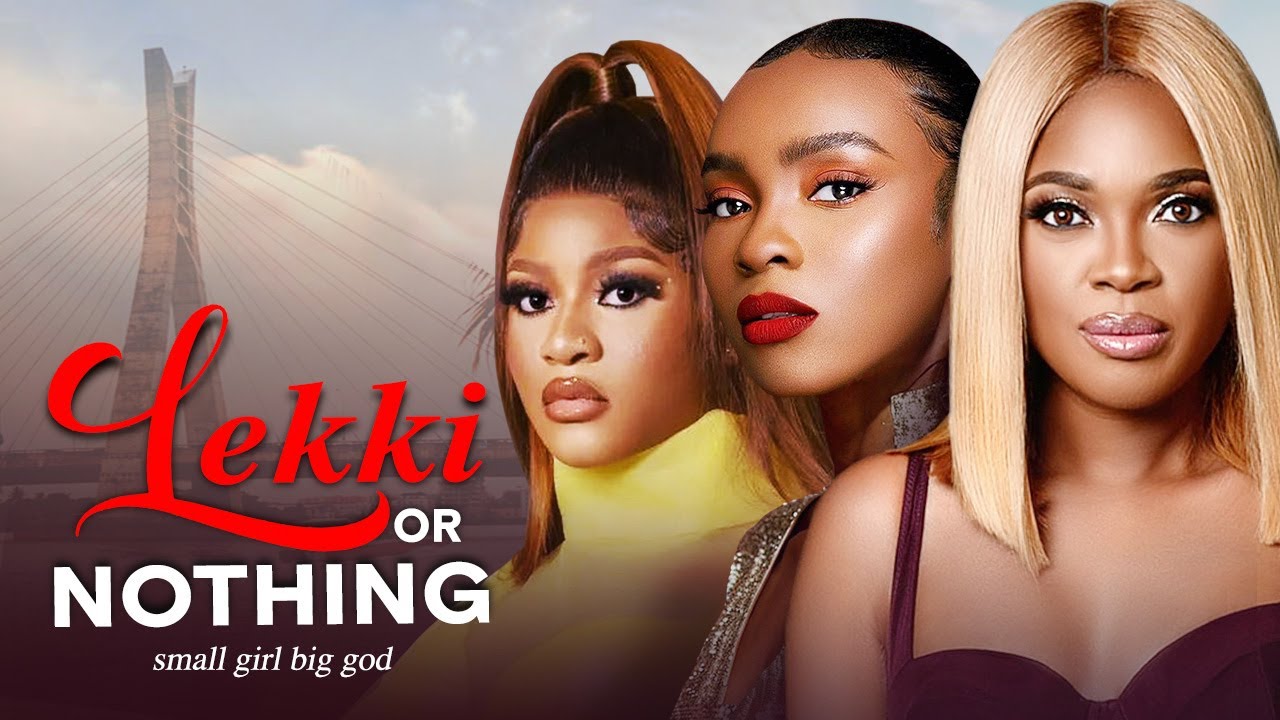 Lekki or Nothing (2024) [Nollywood]