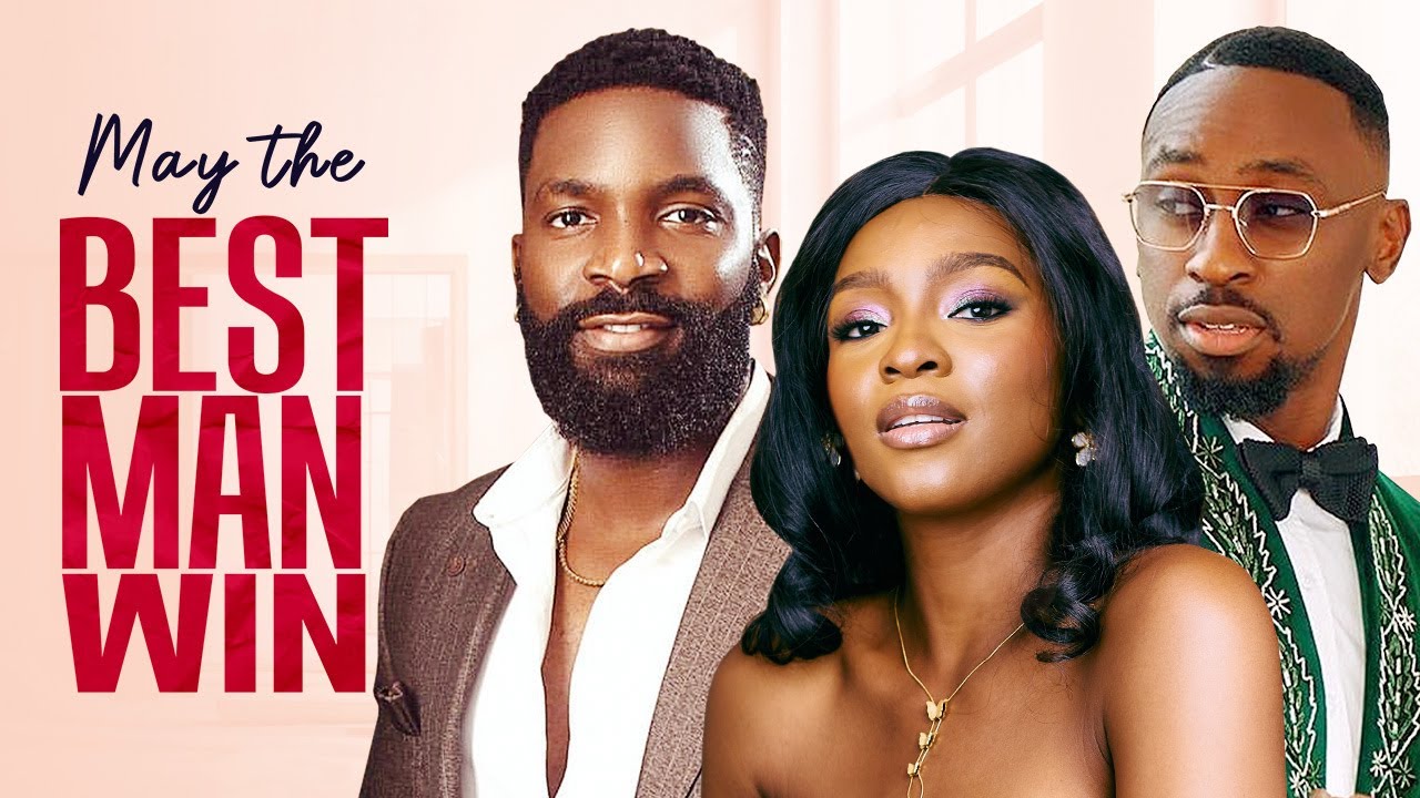 May The Best Man Win (2024) [Nollywood]