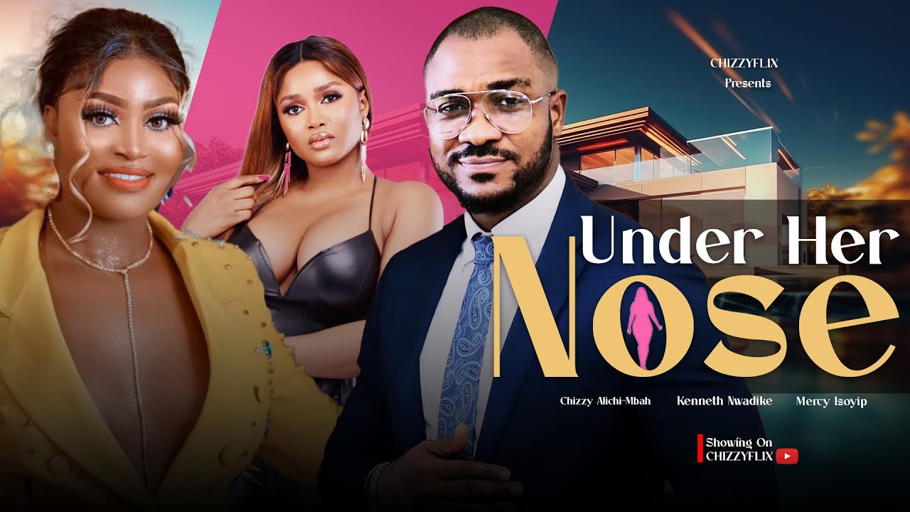 Under Her Nose (2024) [Nollywood]