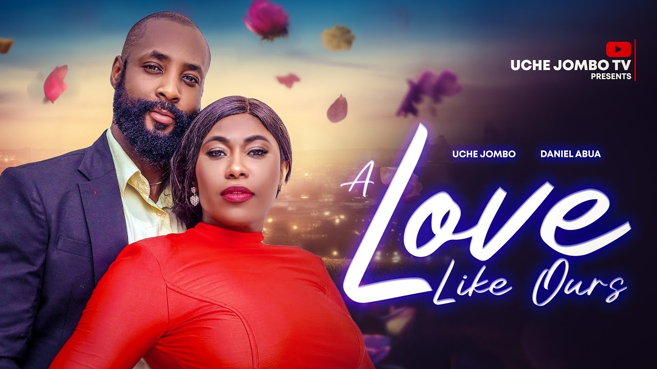 A Love Like Ours (2024) [Nollywood]