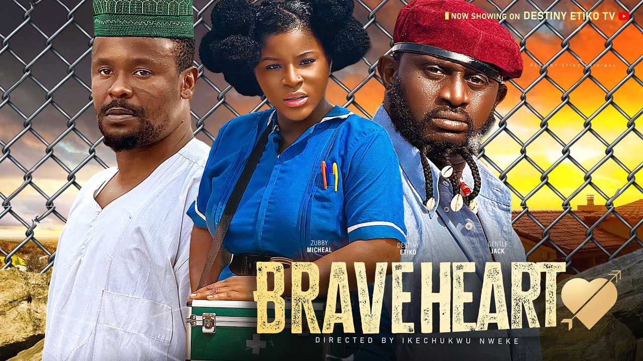 Braveheart (2024) [Nollywood]