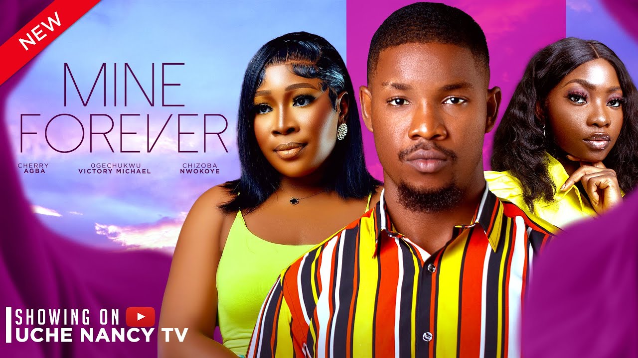 Mine Forever (2024) [Nollywood]