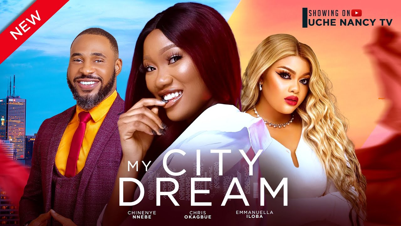 My City Dream (2024) [Nollywood]