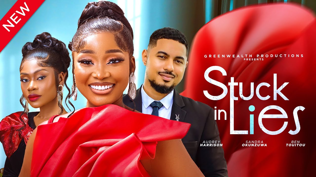 Stuck In Lies (2024) [Nollywood]