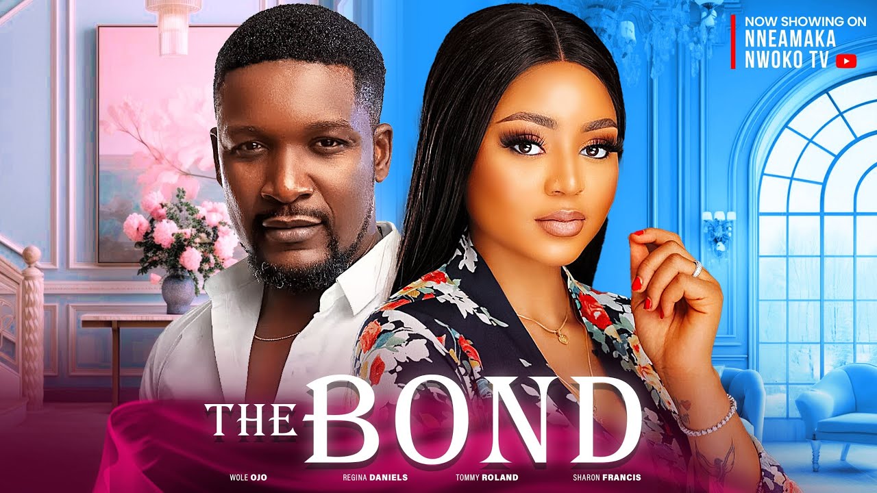 The Bond (2024) [Nollywood]