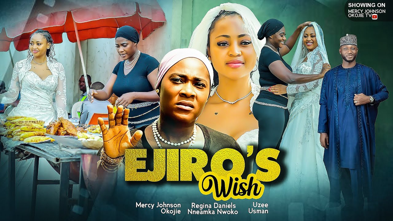 Ejiro’s Wish (2024) [Nollywood]