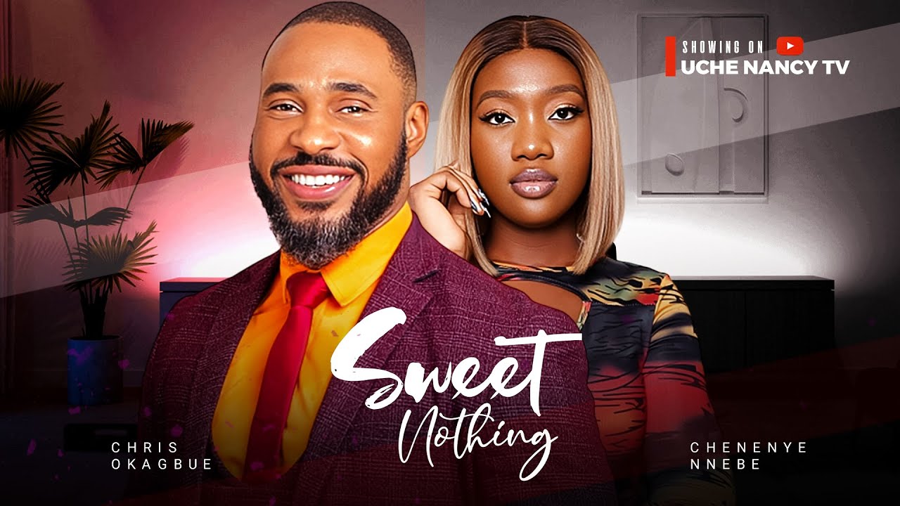 Sweet Nothing (2024) [Nollywood]