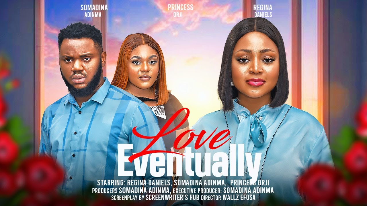 Love Eventually (2024) [Nollywood]