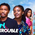 Boy Trouble (2024) [Nollywood]