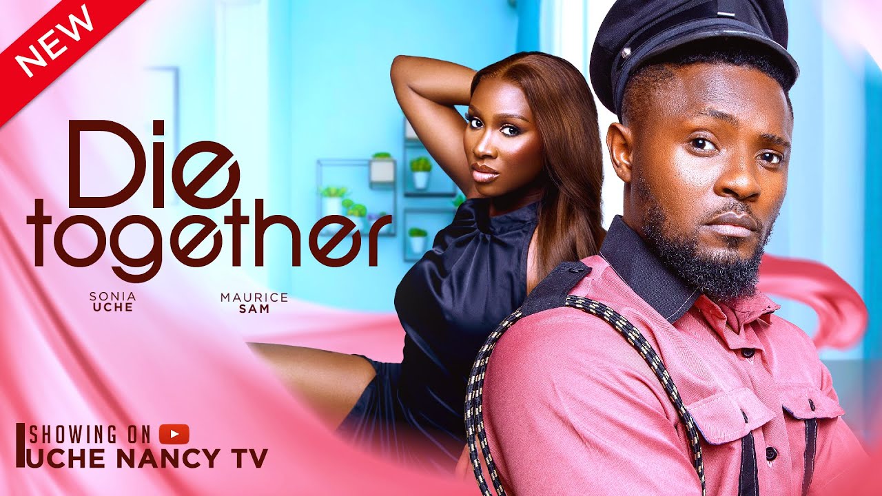 Die Together (2024) [Nollywood]