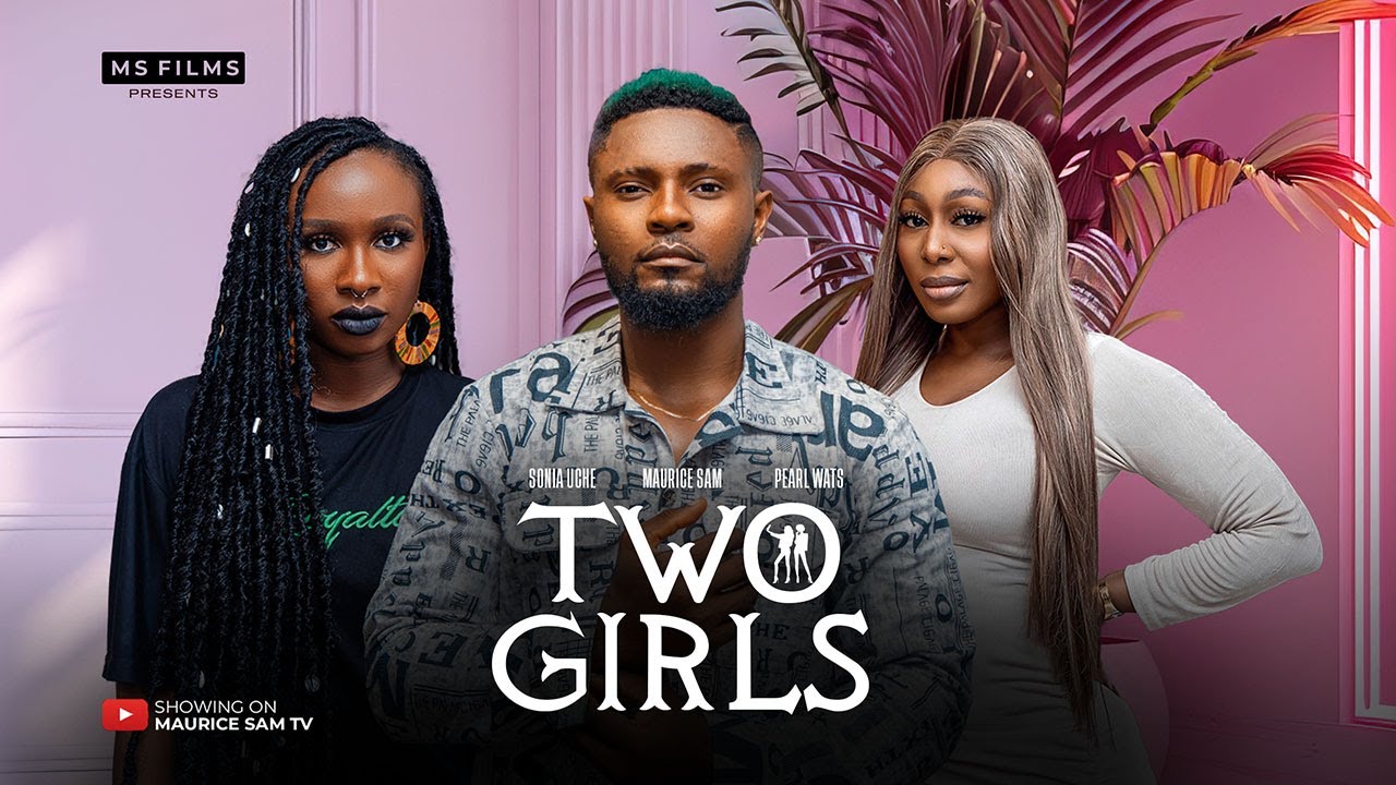 Two Girls (2024) [Nollywood]