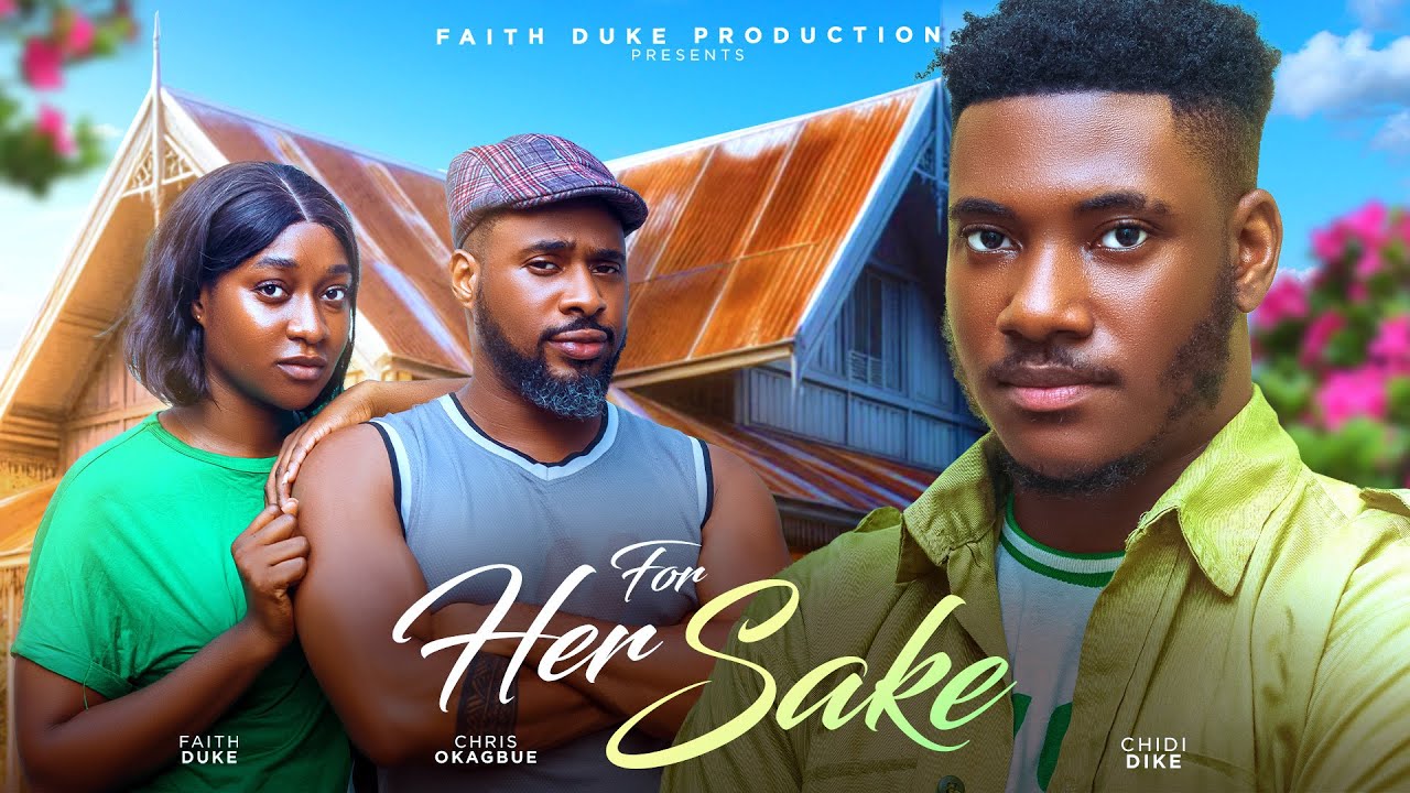 For Her Sake (2024) [Nollywood]