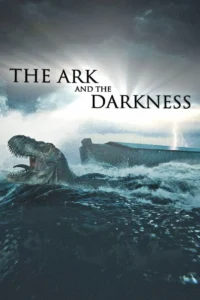 The Ark and the Darkness (2024)